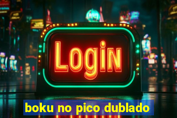 boku no pico dublado